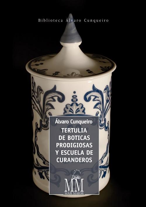 Tertulia de boticas prodigiosas y escuela de curanderos "(Biblioteca Álvaro Cunqueiro)". 
