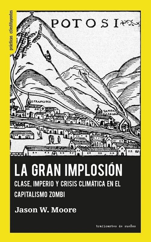 La gran implosión "Clase, imperio y crisis climática en el capitalismo zombi"