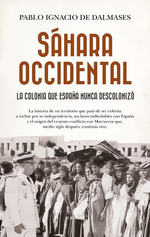 Sahara Occidental "La colonia que España nunca descolonizó"