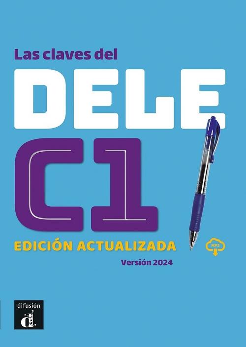 Las claves del DELE C1 "(Edición actualizada. Versión 2024)"