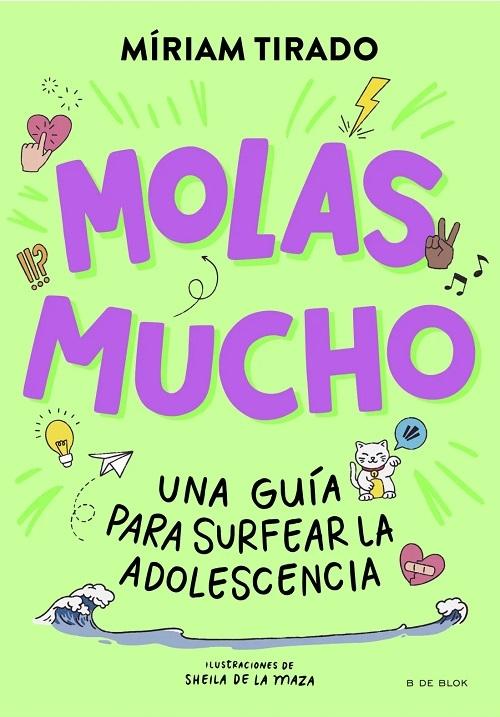 Molas mucho "Una guía para surfear la adolescencia"