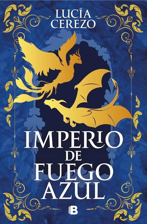 Imperio de fuego azul "(Saga Fénix & Dragón - 1)"