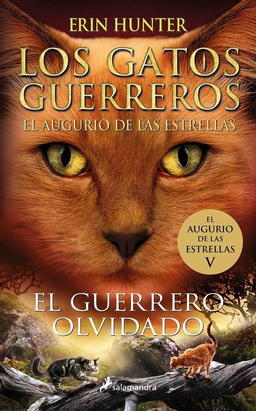 El guerrero olvidado "(Los gatos guerreros. El augurio de las estrella - 5)"