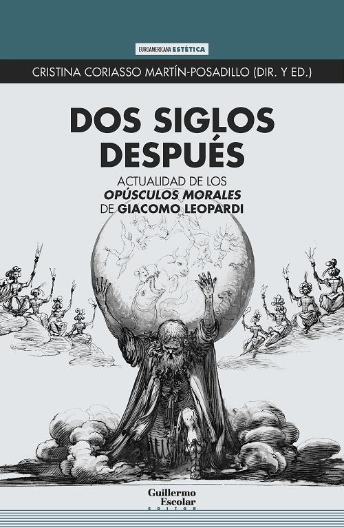 Dos siglos después "Actualidad de los <Opúsculos morales> de Giacomo Leopardi"