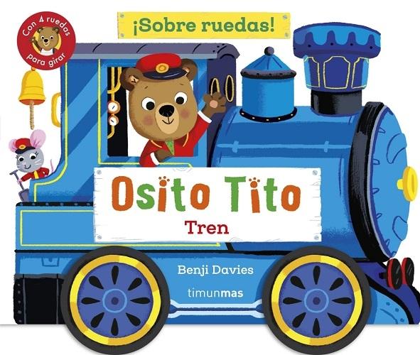 ¡Sobre ruedas! Tren "(Osito Tito)"