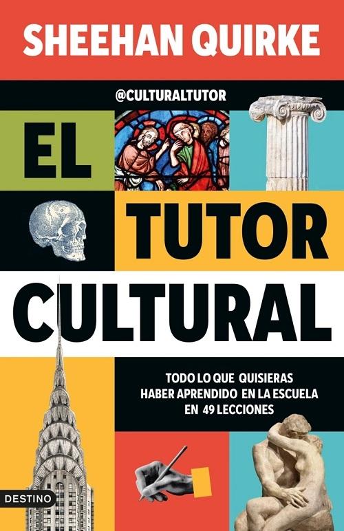 El tutor cultural "Todo lo que quisieras haber aprendido en la escuela en 49 lecciones"