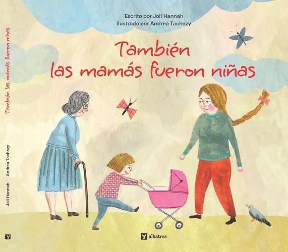 También las mamás fueron niñas