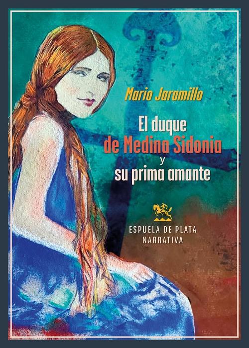 El duque de Medina Sidonia y su prima amante "(Novela basada en hechos reales)"
