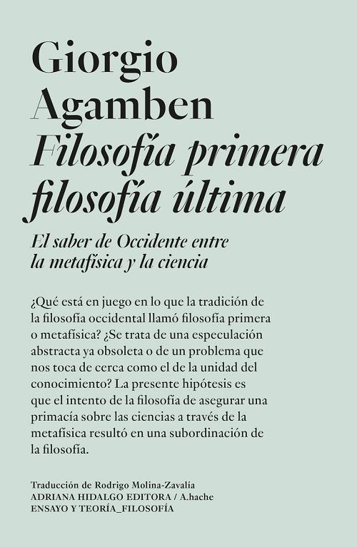 Filosofía primera, filosofía última "El saber de Occidente entre la metafísica y la ciencia"