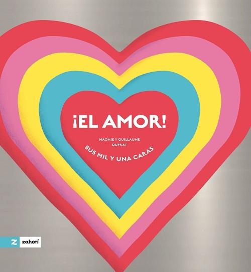 ¡El amor! "Sus mil y una caras"