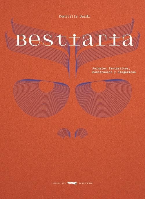 Bestiaria "Animales fantásticos, monstruosos y alegóricos"