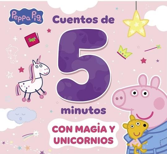 Con magia y unicornios. Cuentos de 5 minutos "(Peppa Pig)"