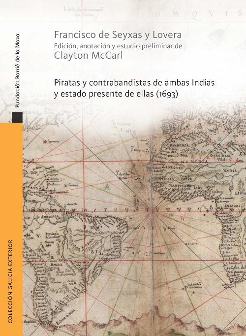 Piratas y contrabandistas de ambas Indias y estado presente de ellas (1693).