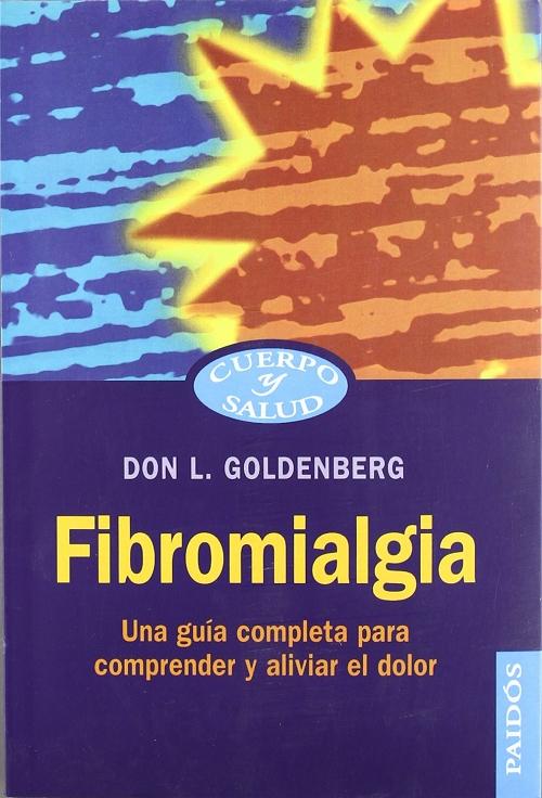 Fibromialgia "Una guía completa para comprender y aliviar el dolor".