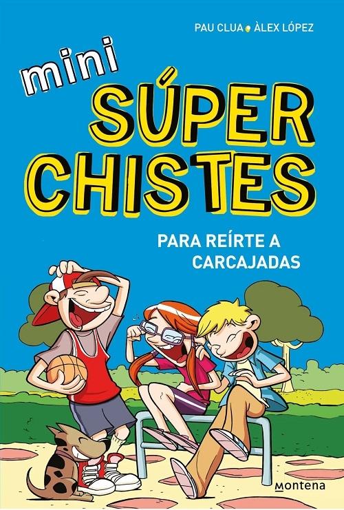 Para reírte a carcajadas "(Mini Súper Chistes - 1)"