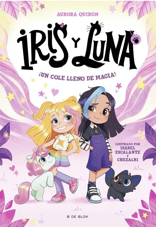 ¡Un cole lleno de magia! "(Iris y Luna: cuidadoras de cachorritos mágicos - 1)"