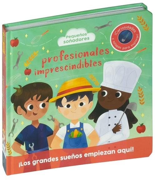 Profesionales imprescindibles "(Pequeños soñadores) ¡Curiosidades y solapas para explorar!"