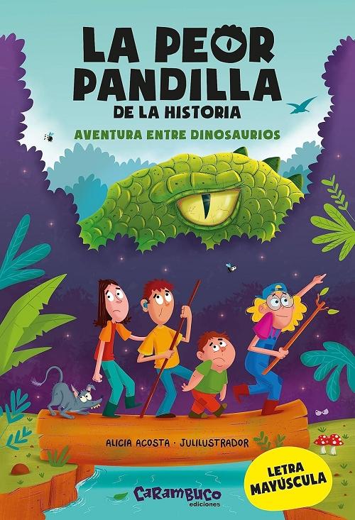 Aventura entre dinosaurios "(La peor pandilla de la historia - 1)"