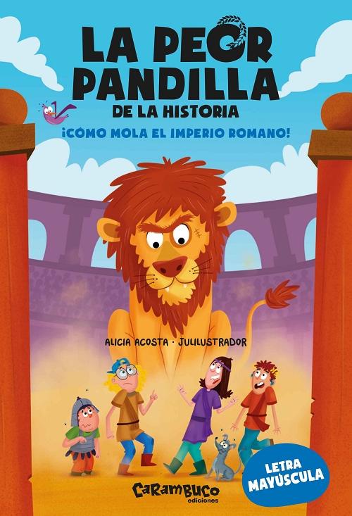 ¡Cómo mola el Imperio romano! "(La peor pandilla de la historia - 4)"