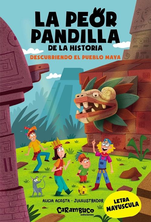 Descubriendo el pueblo maya "(La peor pandilla de la historia - 5)"