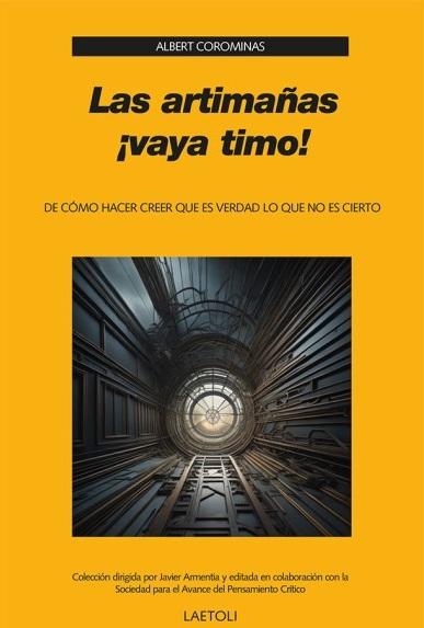 Las artimañas ¡vaya timo! "De cómo hacer creer que es verdad lo que no es cierto"