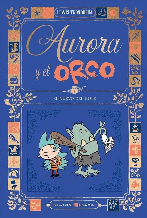 El nuevo del cole "(Aurora y el Orco - 1)"