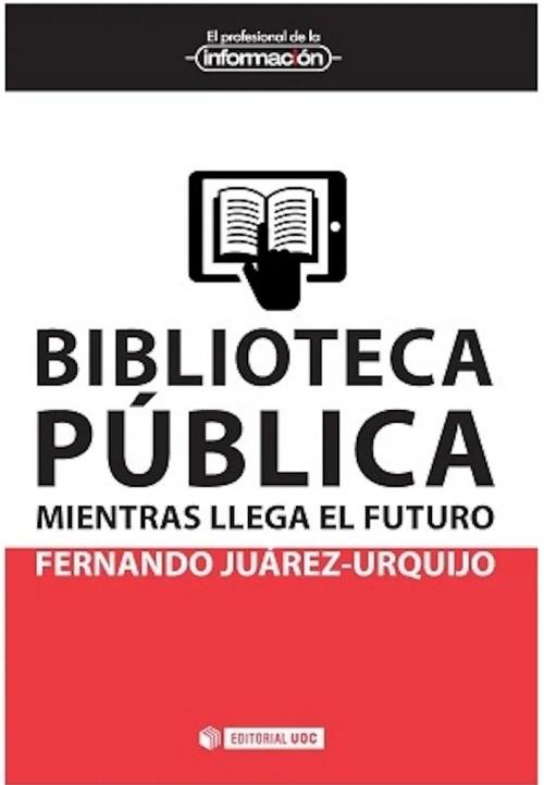 Biblioteca pública: mientras llega el futuro