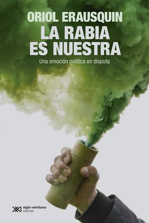 La rabia es nuestra "Una emoción política en disputa"