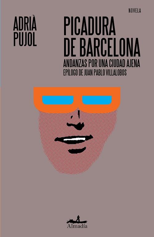 Picadura de Barcelona "Andanzas por una ciudad ajena (Novela)"