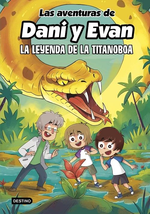 La leyenda de la titanoboa "(Las aventuras de Dani y Evan - 13)"