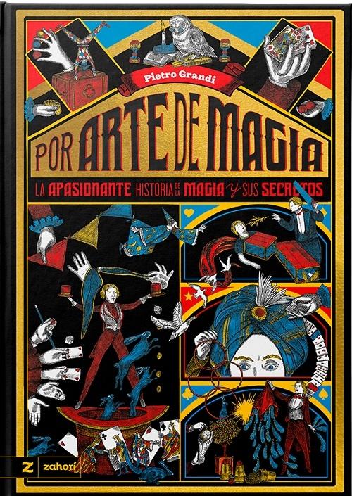 Por arte de magia "La apasionante historia de la magia y sus secretos"