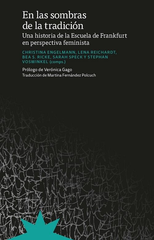 En las sombras de la tradición "Una historia de la Escuela de Frankfurt en perspectiva feminista"