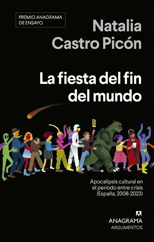 La fiesta del fin del mundo "Apocalipsis cultural en el periodo entre crisis (España, 2008-2023)"