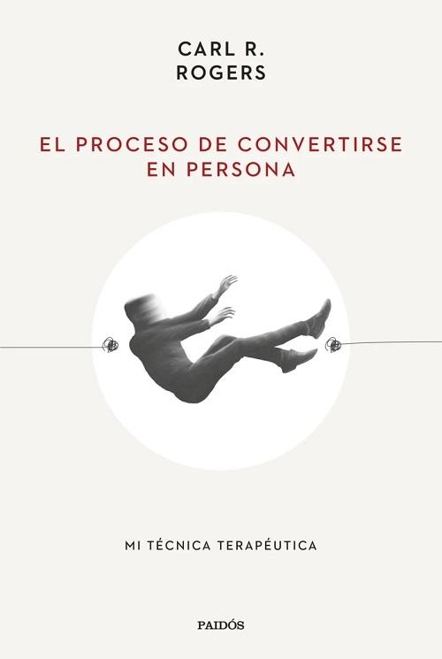 El proceso de convertirse en persona "Mi técnica terapéutica"