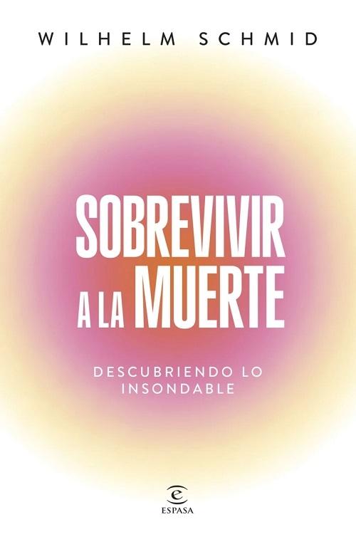 Sobrevivir a la muerte "Descubriendo lo insondable"
