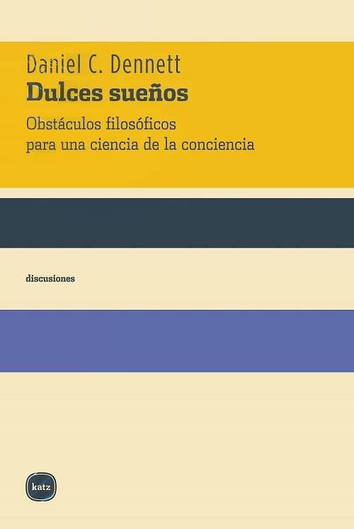 Dulces sueños "Obstáculos filosóficos para una ciencia de la conciencia". 