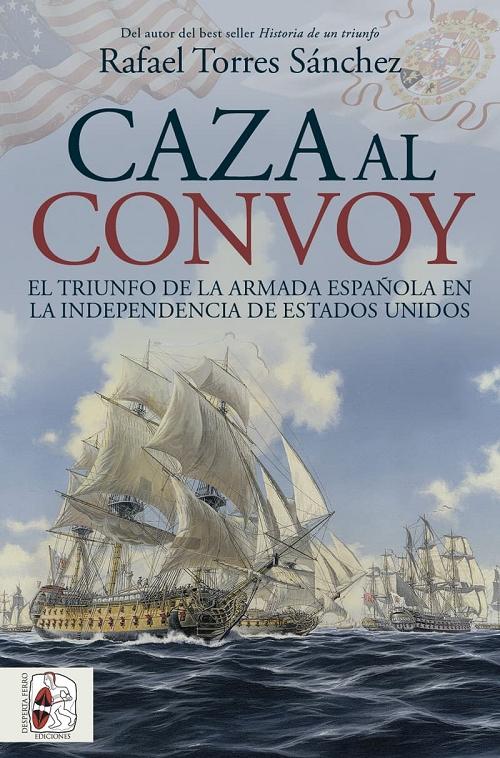 Caza al convoy "El triunfo de la Armada Española en la independencia de Estados Unidos"