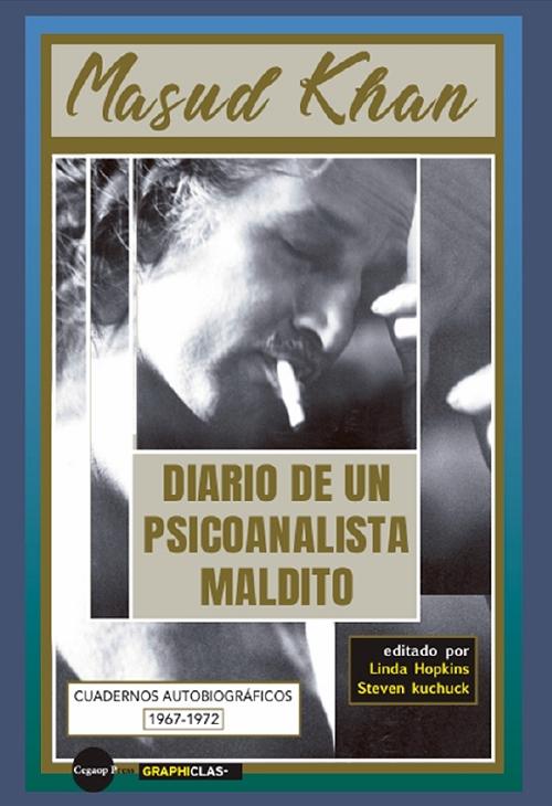 Diario de un psicoanalista maldito "Cuadernos autobiográficos, 1967-1972"