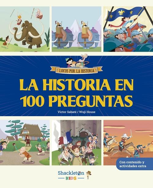 La historia en 100 preguntas "Libro infantil para descubrir todas las curiosidades y hechos increíbles"