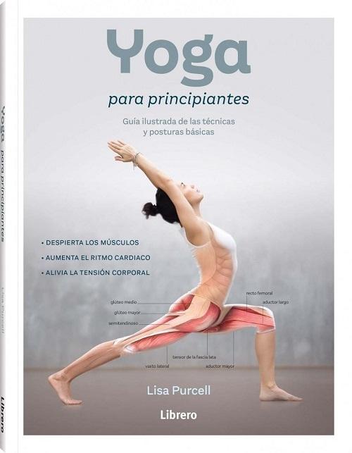 Yoga para principiantes "Guía ilustrada de las técnicas y posturas básicas"