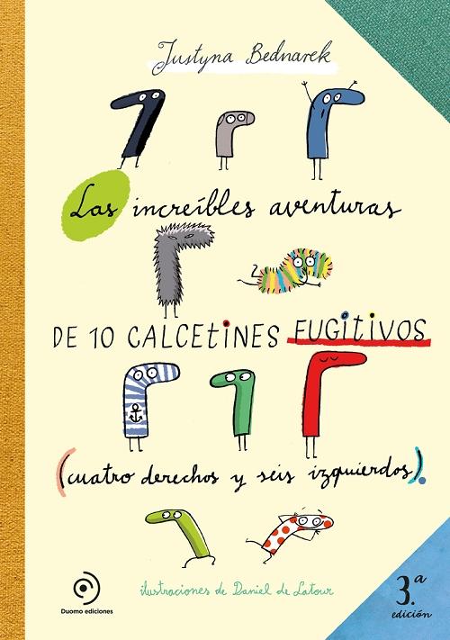 Las increíbles aventuras de 10 calcetines fugitivos "(cuatro derechos y seis izquierdos)"