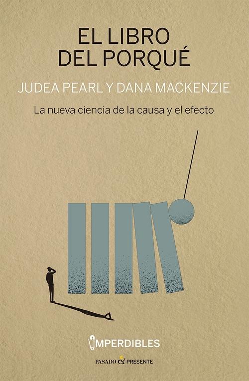 El libro de porqué "La nueva ciencia de la causa y el efecto"