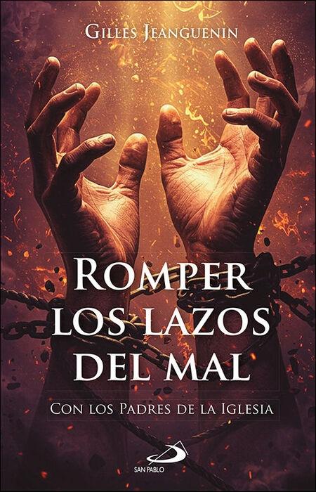 Romper los lazos del mal "Con los padres de la Iglesia"