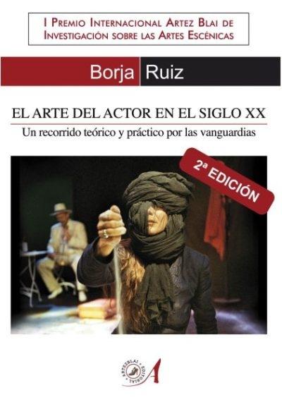 El arte del actor en el siglo XX "Un recorrido teórico y práctico por las vanguardias"