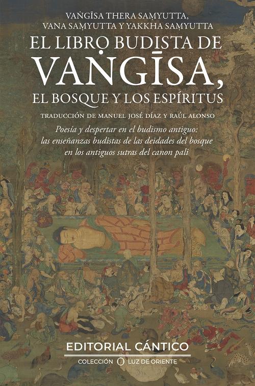 El libro budista de Vangisa, el bosque y los espíritus "Vangisa Thera Samyutta, Vana Samyutta y Yakkha Samyutta"