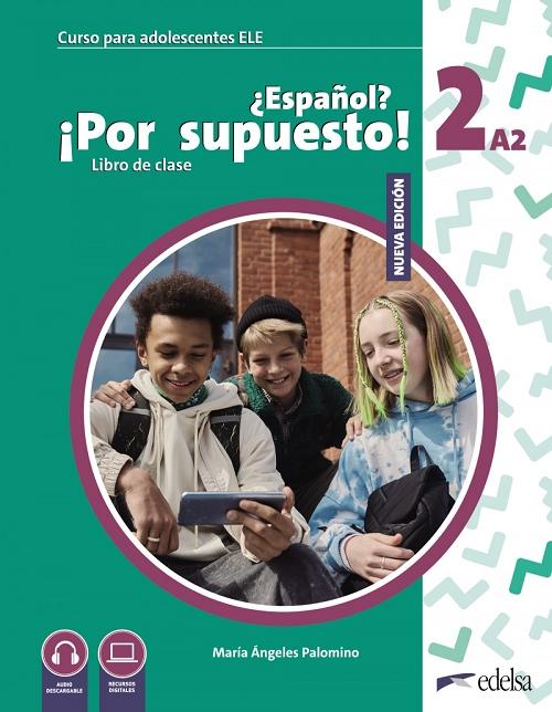 ¿Español? ¡Por supuesto! 2 (A2) Libro de clase "Nueva edición"