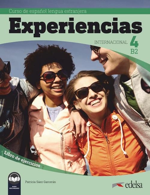 Experiencias Internacional 4 (B2). Libro de ejercicios "Curso de español lengua extranjera"