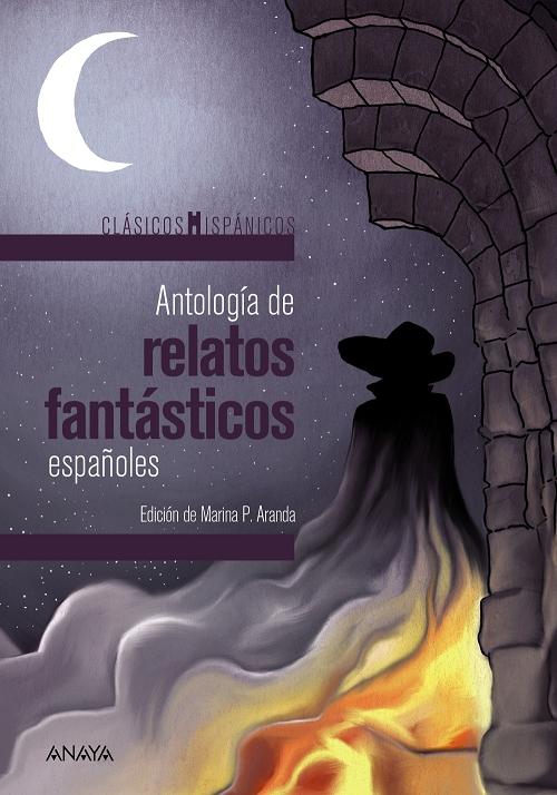 Antología de relatos fantásticos españoles "(Clásicos hispánicos)"