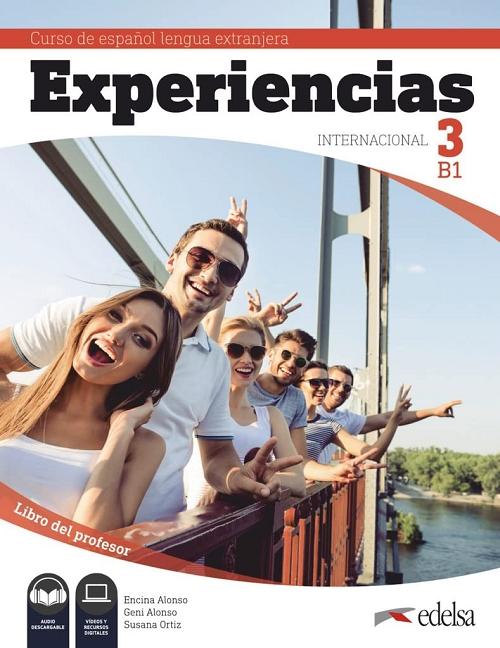 Experiencias Internacional 3 (B1). Libro del profesor "Curso de español lengua extranjera"