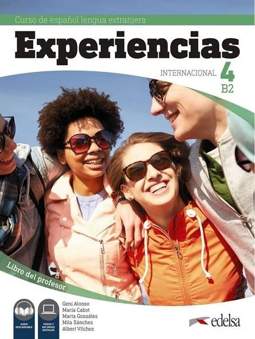 Experiencias Internacional 4 (B2). Libro del profesor "Curso de español lengua extranjera"